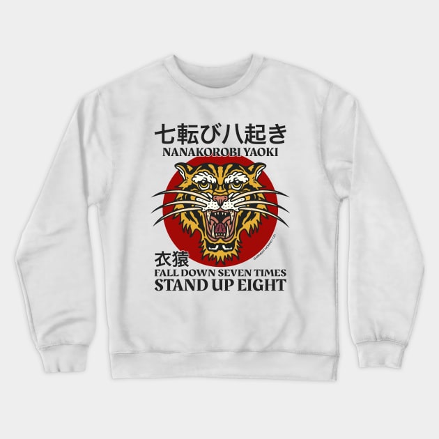 Japanese proverbs, fall down seven times stand up eight Crewneck Sweatshirt by Garment Monkey Co.